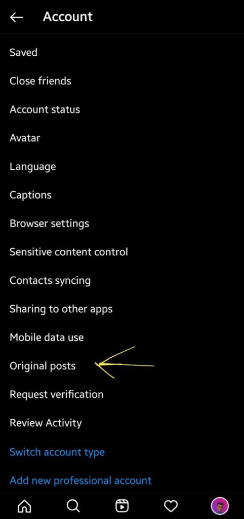 Click on "Settings" then "Account", then tap Original photos (iPhone) or Original posts (Android).
