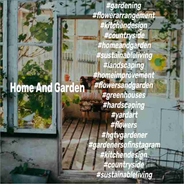 Best home and garden Instagram hashtags