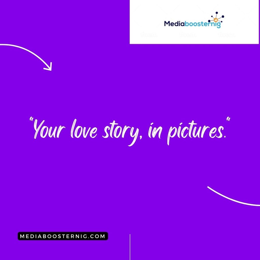 "Your love story, in pictures."
